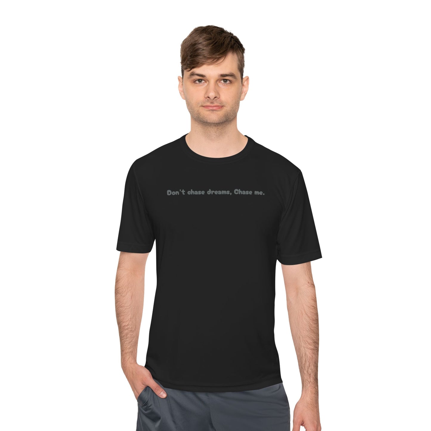 Unisex Moisture Wicking Tee with Motivational Quote, Casual Wear, Fitness Shirt, Gift for Dreamers, Active Lifestyle Top, Inspirational Tee