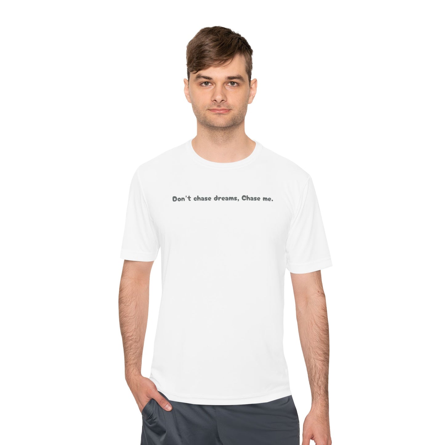 Unisex Moisture Wicking Tee with Motivational Quote, Casual Wear, Fitness Shirt, Gift for Dreamers, Active Lifestyle Top, Inspirational Tee