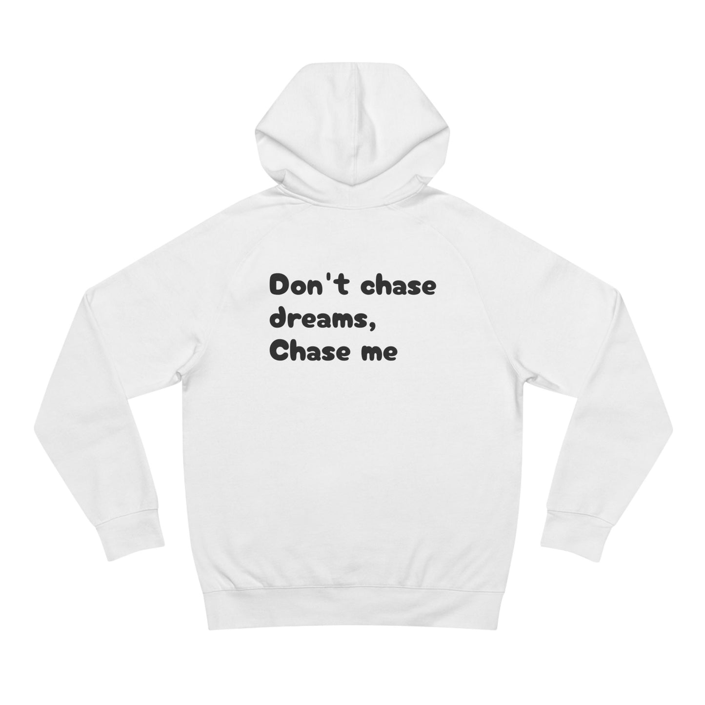 Unisex Motivational Hoodie - Don't Chase Dreams, Chase Me - Cozy Everyday Wear, Inspirational Gift, Perfect for Relaxing, Birthdays, [...]
