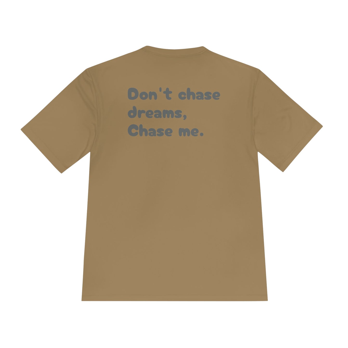 Unisex Moisture Wicking Tee with Motivational Quote, Casual Wear, Fitness Shirt, Gift for Dreamers, Active Lifestyle Top, Inspirational Tee