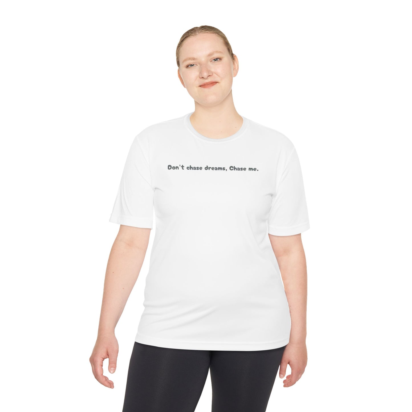 Unisex Moisture Wicking Tee with Motivational Quote, Casual Wear, Fitness Shirt, Gift for Dreamers, Active Lifestyle Top, Inspirational Tee